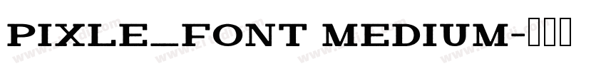 Pixle_Font Medium字体转换